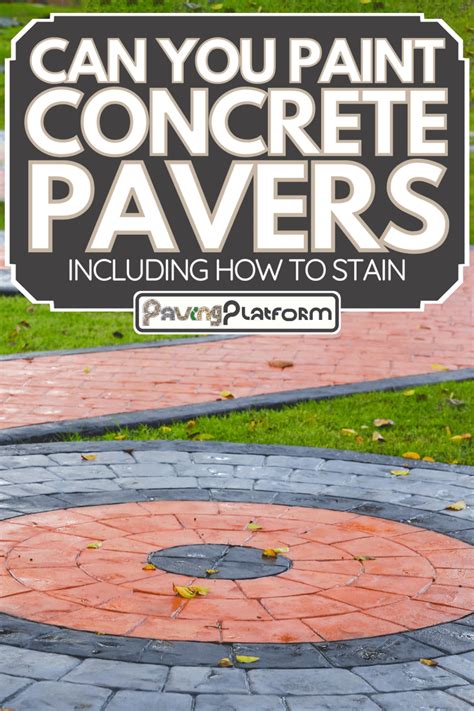 Can You Paint Concrete Pavers? Exploring the Art and Science of Transforming Outdoor Spaces