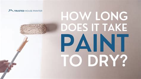 How Long Does It Take for Paint to Dry? And Why Does It Feel Like Watching Grass Grow?