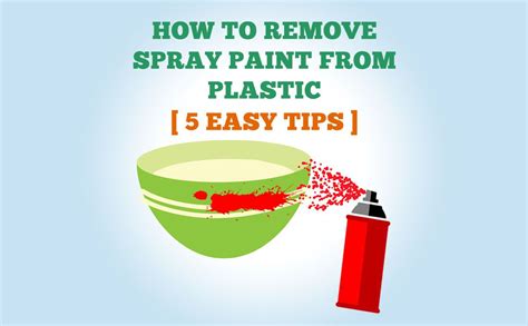 How to Remove Spray Paint from Plastic: A Journey Through Unconventional Cleaning Methods